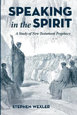 Speaking in the Spirit(English, Paperback, Wexler Stephen)