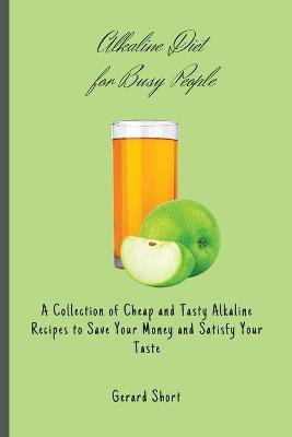 Alkaline Diet for Busy People(English, Paperback, Short Gerard)