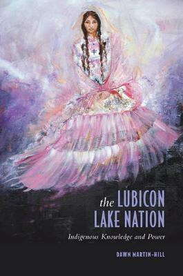 The Lubicon Lake Nation(English, Electronic book text, Martin-Hill Dawn)