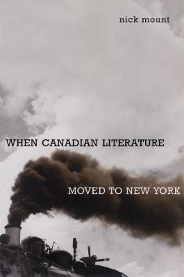 When Canadian Literature Moved To New York(English, Electronic book text, Mount Nick)