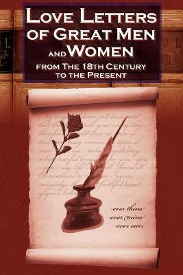 Love Letters of Great Men and Women from the Eighteenth Century to the Present Day(English, Paperback, unknown)