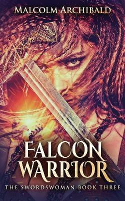 Falcon Warrior(English, Paperback, Archibald Malcolm)