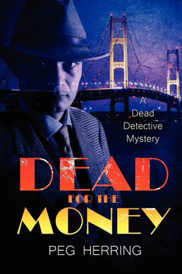 Dead for the Money(English, Paperback, Herring Peg)