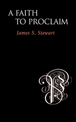 A Faith to Proclaim(English, Paperback, Stewart James S.)