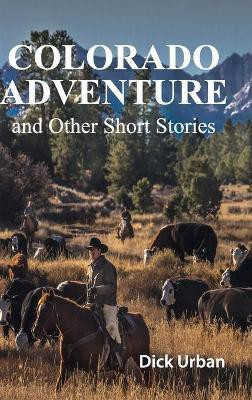 Colorado Adventure(English, Hardcover, Urban Dick)