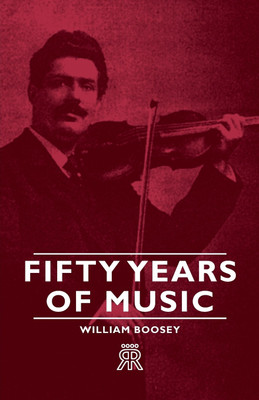 Fifty Years Of Music(English, Paperback, Boosey William)