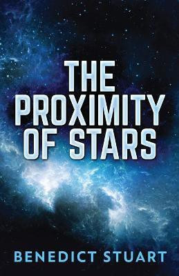 The Proximity Of Stars(English, Paperback, Stuart Benedict)