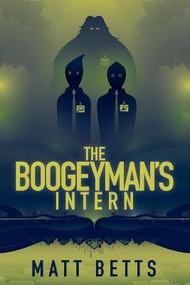 The Boogeyman's Intern(English, Paperback, Betts Matt)