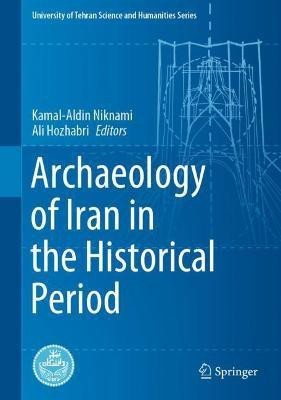 Archaeology of Iran in the Historical Period(English, Hardcover, unknown)