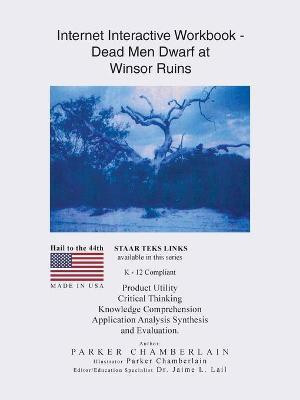 Internet Interactive Workbook - Dead Men Dwarf at Winsor Ruins(English, Paperback, Chamberlain Parker)