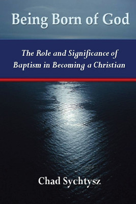 Being Born of God(English, Paperback, Sychtysz Chad)