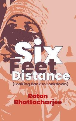 Six Feet Distance(English, Paperback, Bhattacharjee Ratan)