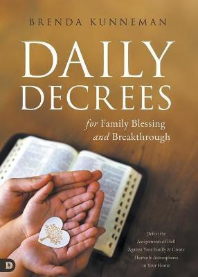Daily Decrees for Family Blessing and Breakthrough(English, Paperback, Kunneman Brenda)
