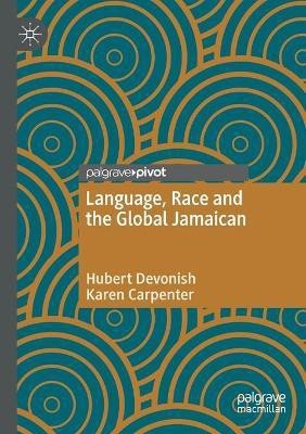 Language, Race and the Global Jamaican(English, Paperback, Devonish Hubert)