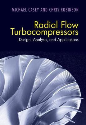 Radial Flow Turbocompressors(English, Hardcover, Casey Michael)
