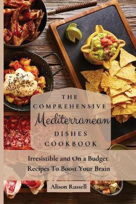 The Comprehensive Mediterranean Dishes Cookbook(English, Paperback, Russell Alison)
