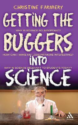 Getting the Buggers into Science(English, Paperback, Farmery Christine Dr)