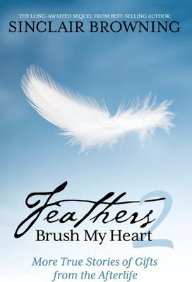 Feathers Brush My Heart 2(English, Paperback, Browning Sinclair)