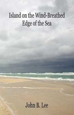 Island on the Wind-Breathed Edge of the Sea(English, Paperback, Lee John B)