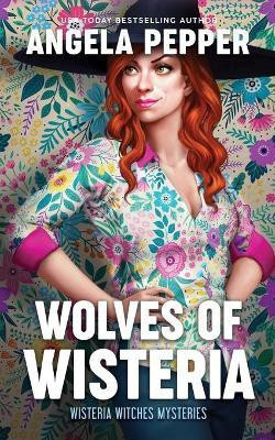 Wolves of Wisteria(English, Paperback, Pepper Angela)