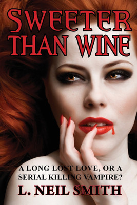 Sweeter Than Wine(English, Paperback, Smith L Neil)