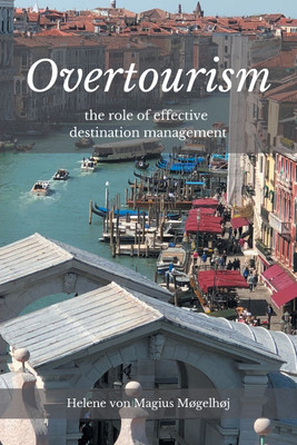 Overtourism(English, Paperback, Mogelhoj Helene von Magius)