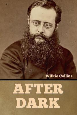 After Dark(English, Paperback, Collins Wilkie)