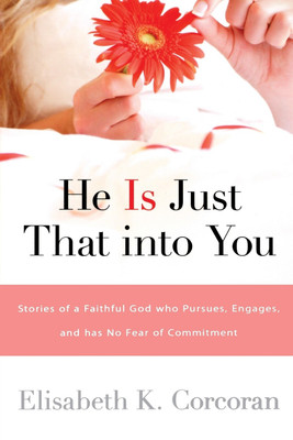 He Is Just That Into You(English, Paperback, Corcoran Elisabeth K)