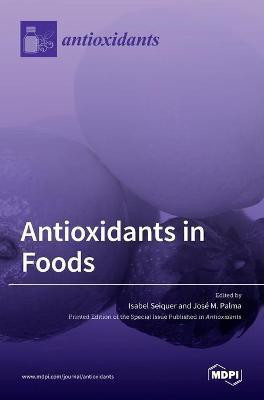 Antioxidants in Foods(English, Hardcover, unknown)