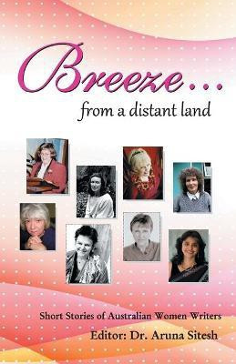 Breeze from a Distant Land(English, Paperback, Sitesh Aruna)