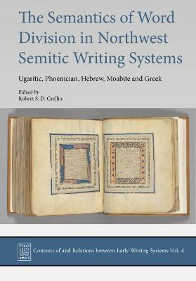 The Semantics of Word Division in Northwest Semitic Writing Systems(English, Hardcover, Crellin Robert S.D.)