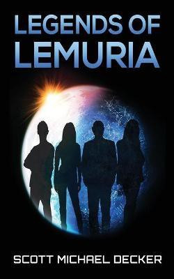 Legends Of Lemuria(English, Paperback, Decker Scott Michael)