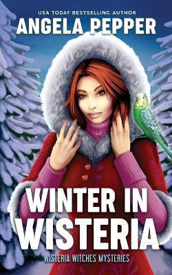 Winter in Wisteria(English, Paperback, Pepper Angela)