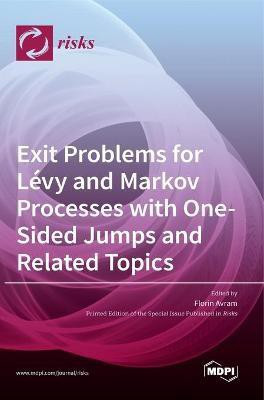Exit Problems for Levy and Markov Processes with One-Sided Jumps and Related Topics(English, Hardcover, unknown)