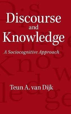 Discourse and Knowledge(English, Hardcover, Dijk Teun A. van)