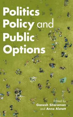 Politics, Policy, and Public Options(English, Hardcover, unknown)