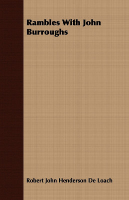 Rambles with John Burroughs(English, Paperback, De Loach Robert John Henderson)