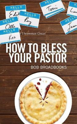 How to Bless Your Pastor(English, Paperback, Broadbooks Bob)