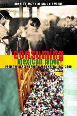 Consuming Mexican Labor(English, Hardcover, Mize Ronald)