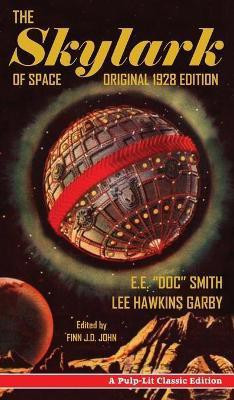 The Skylark of Space(English, Hardcover, Smith E E Doc)