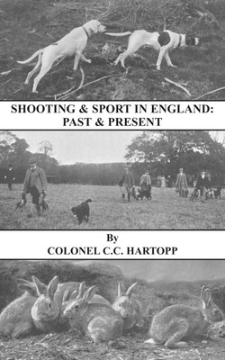 Shooting & Sport in England(English, Paperback, Hartopp Lt. Col. E.C.C.)