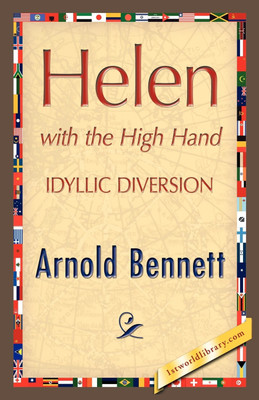 Helen with the High Hand(English, Paperback, Bennett Arnold)