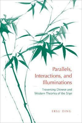 Parallels, Interactions, and Illuminations(English, Hardcover, Ding Ersu)