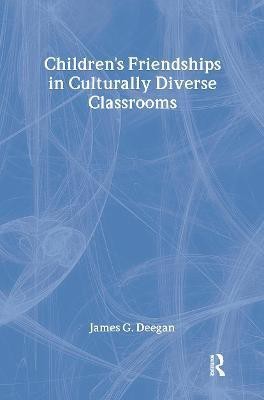 Children's Friendships In Culturally Diverse Classrooms(English, Paperback, Deegan James G.)