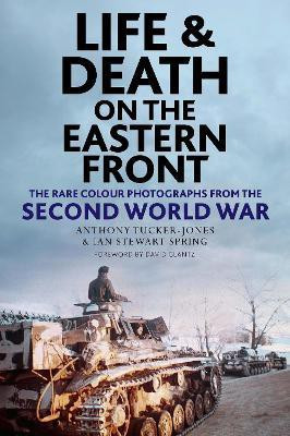 Life and Death on the Eastern Front(English, Hardcover, Tucker-Jones Anthony)