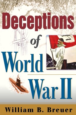 Deceptions of World War II(English, Paperback, Breuer William B)