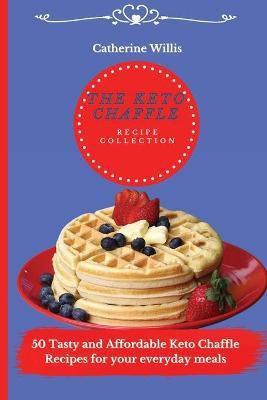 The Keto Chaffle Recipe Collection(English, Paperback, Willis Catherine)