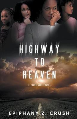 Highway to Heaven(English, Paperback, Crush Epiphany Z)