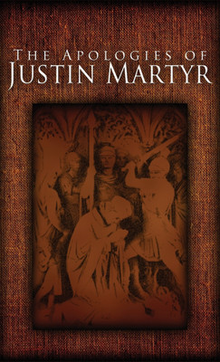 The Apologies of Justin Martyr(English, Hardcover, Martyr Justin Saint)