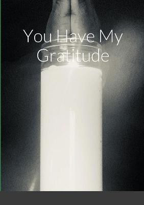 You Have My Gratitude(English, Paperback, Pettigrew Patrick)